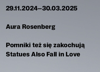 Wystawa AURA ROSENBERG. POMNIKI TEŻ SIĘ ZAKOCHUJĄ