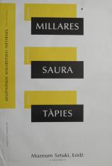[Plakat]  Millares, Saura, Tápies. Hiszpańskie malarstwo informel […]