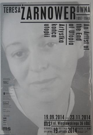 [Plakat] Teresa Żarnowerówna 1897-1949. Artystka końca utopii […]
