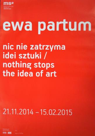 [Plakat] Ewa Partum. Nic nie zatrzyma idei sztuki […]