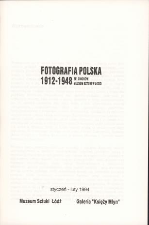 Fotografia polska 1912-1948 : ze zbiorów Muzeum Sztuki w Łodzi.