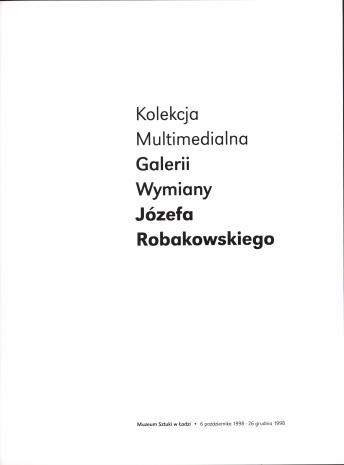 Kolekcja multimedialna Galerii Wymiany Józefa Robakowskiego