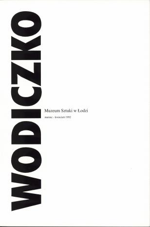 Krzysztof Wodiczko : [katalog wystawy], Muzeum Sztuki w Łodzi, marzec-kwiecień 1992