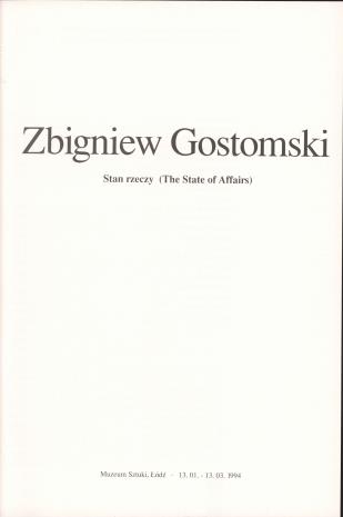 Zbigniew Gostomski : stan rzeczy = Zbigniew Gostomski : (the state of affairs) 
