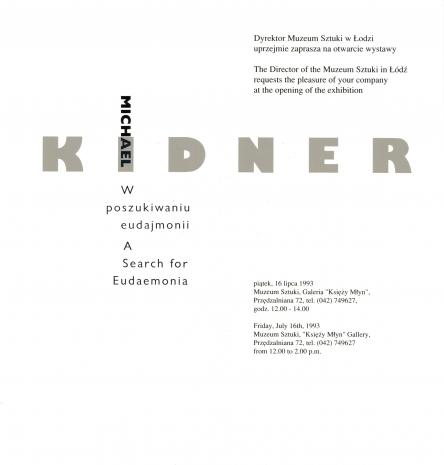 [Zaproszenie] Michael Kidner. W poszukiwaniu eudajmonii/ A Search of Eudaemonia [...]