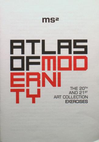 [Informator] Atlas of Modernity. The 20th And 21st Art Collection. Exercises.
