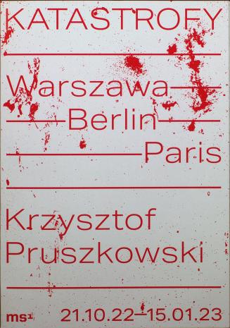 [Folder] Krzysztof Pruszkowski. Katastrofy Warszawa-Berlin-Paryż [...]