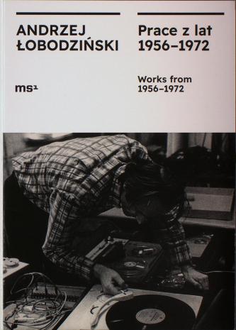 [Informator/folder] Andrzej Łobodziński. Prace z lat 1956-1972/Works from 1956-1972.