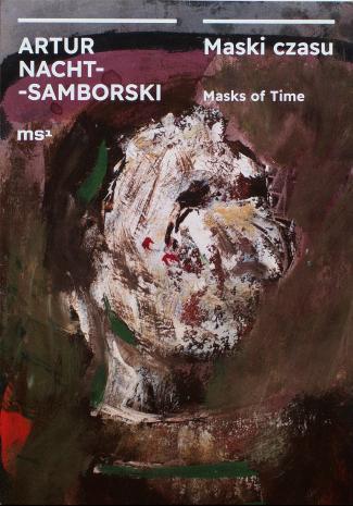[Informator/folder] Artur Nacht-Samborski. Maski czasu/Masks of Time.