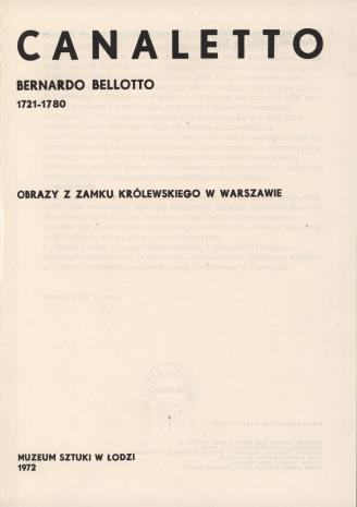 Canaletto Bernardo Bellotto 1721-1780. Obrazy z Zamuku Królewskiego w Warszawie 