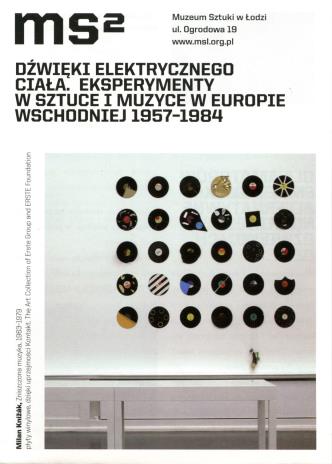 [Ulotka/folder] Dźwięki elektrycznego ciała. Eksperymenty w sztuce i muzyce w Europie Wschodniej 1957-1984. […]