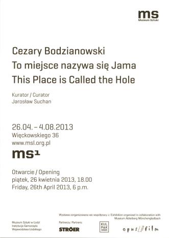 [Zaproszenie] Cezary Bodzianowski. To miejsce nazywa się jama/ This Place is Called the Hole. […]
