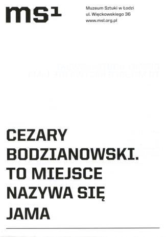 [Ulotka/Folder] Cezary Bodzianowski. To miejsce nazywa się jama. […]