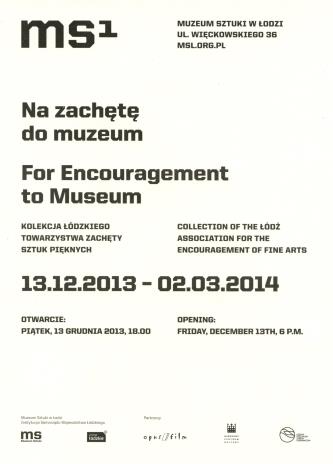 [Zaproszenie] Na zachętę do muzeum/ For Encouragement to Museum. Kolekcja Łódzkiego Towarzystwa Zachęty Sztuk Pięknych. 