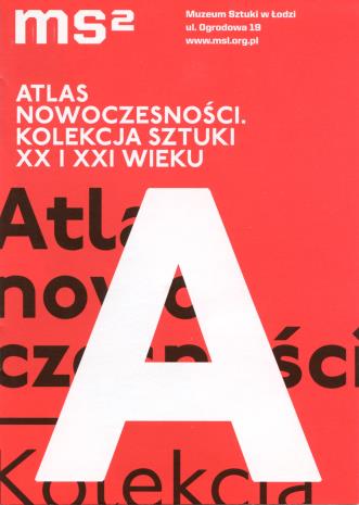 [Informator/ Folder] Atlas nowoczesności. Kolekcja sztuki XX i XXI wieku. 