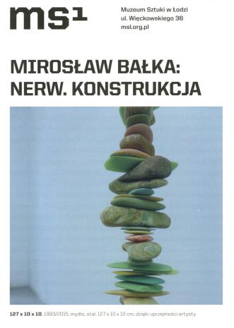 [Ulotka/Folder] Mirosław Bałka. Nerw. Konstrukcja. 
