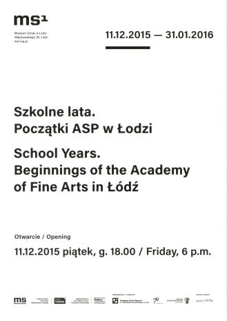 [Zaproszenie] Szkolne lata. Początki ASP w Łodzi/ School Years. Beginnigs of the Academy of Fine Arts in Łódź. 