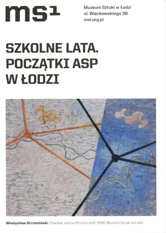 [Ulotka/Folder] Szkolne lata. Początki ASP w Łodzi. 